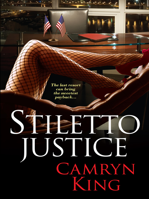 Title details for Stiletto Justice by Camryn King - Available